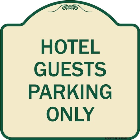 Signmission Hotel Guest Parking Only Heavy-Gauge Aluminum Architectural Sign, 18" x 18", TG-1818-23904 A-DES-TG-1818-23904